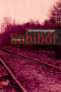 "Vernichtungslager Sobibór" - dieses Buch von Jules Schelvis gehört zu den Standardwerken zur Geschichte dieses Lagers. Erschienen als Taschenbuch im Unrast Verlag.
