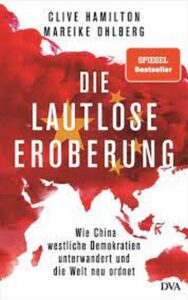 „Die lautlose Eroberung“, ein Buch, das sich mit chinesischer Einflussnahme beschäftigt, wurde nicht zufällig von einer Deutschen und einem Australier geschrieben: Mehr als Europa ist Australien im Zentrum chinesischer Einflussnahme.